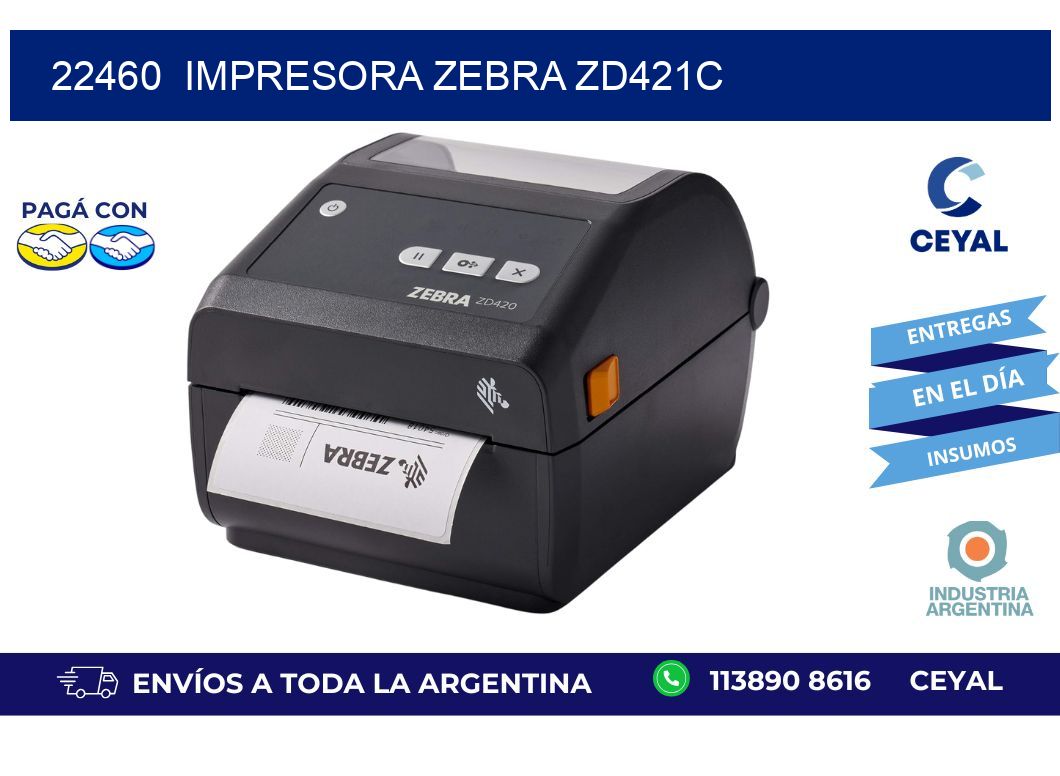 22460 Impresora Zebra zd421c