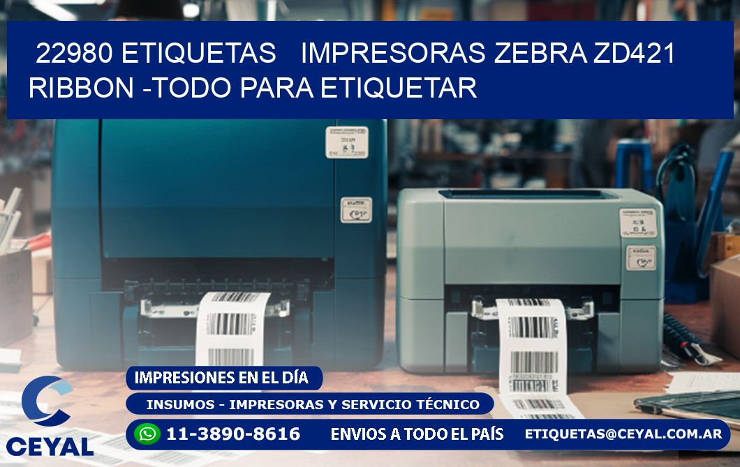 22980 etiquetas   impresoras zebra zd421 ribbon -Todo para Etiquetar