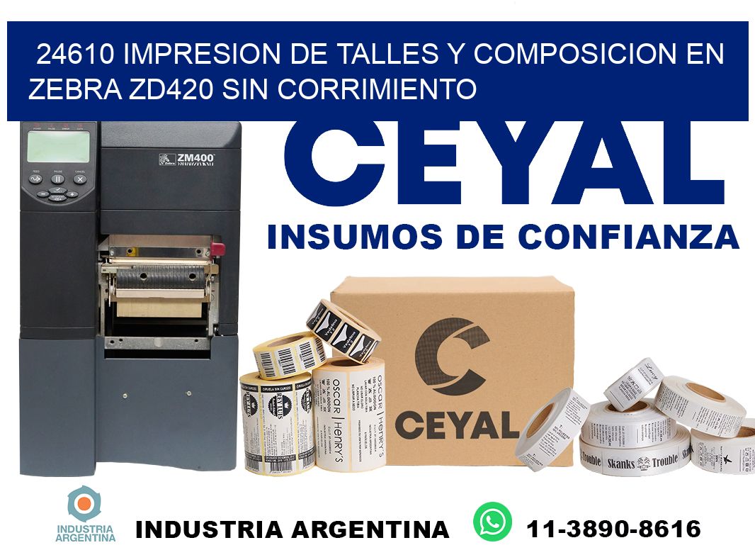 24610 impresion de talles y composicion en zebra zd420 sin corrimiento
