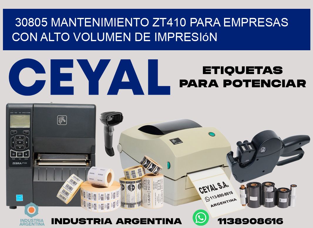 30805 mantenimiento zt410 para empresas con alto volumen de impresión