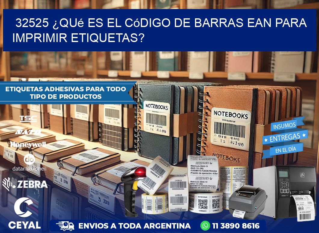 32525 ¿Qué es el código de barras EAN para imprimir etiquetas?