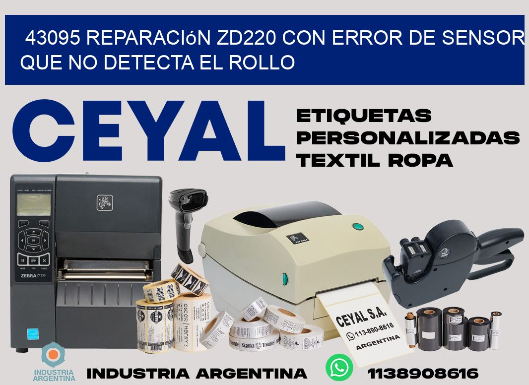43095 reparación zd220 con error de sensor que no detecta el rollo