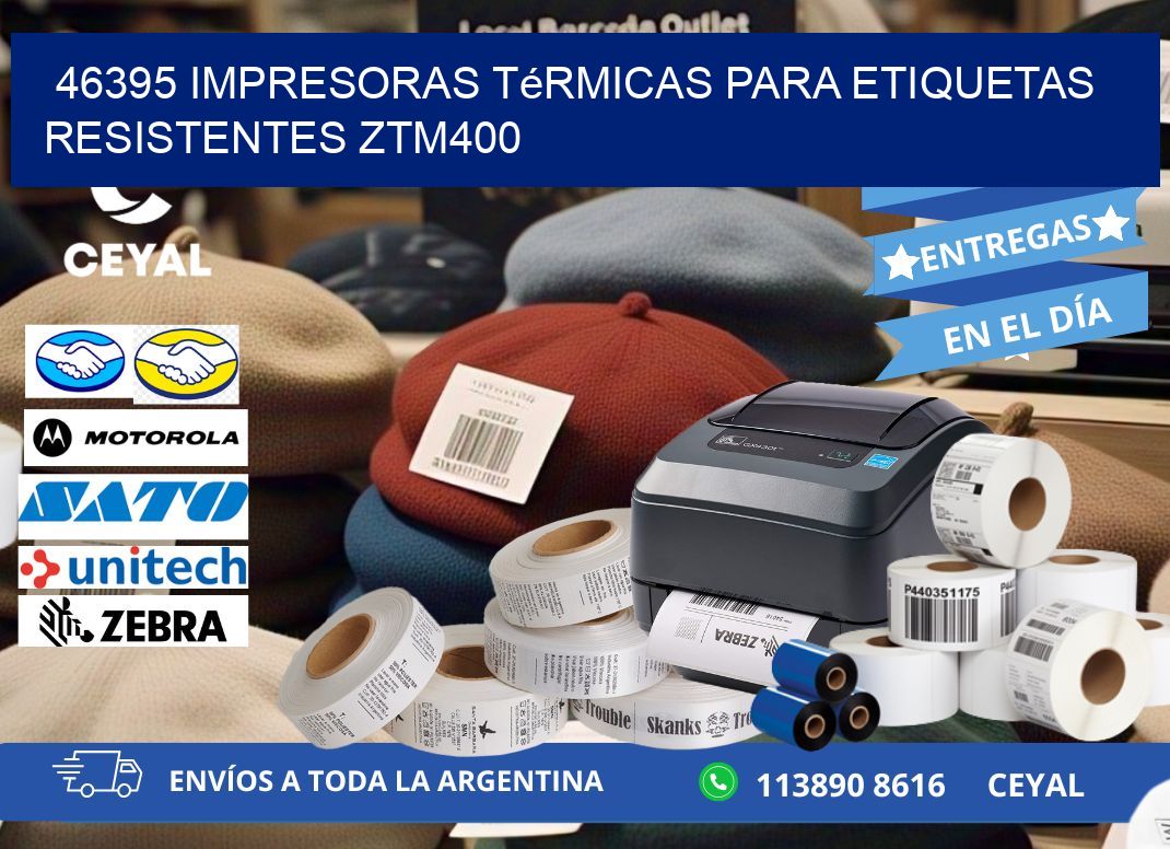 46395 impresoras térmicas para etiquetas resistentes ZTM400