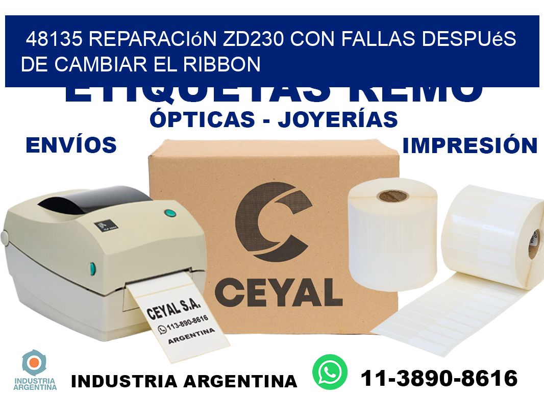 48135 reparación zd230 con fallas después de cambiar el ribbon