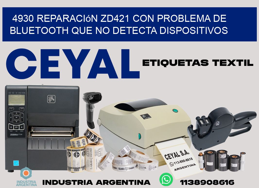 4930 reparación zd421 con problema de bluetooth que no detecta dispositivos