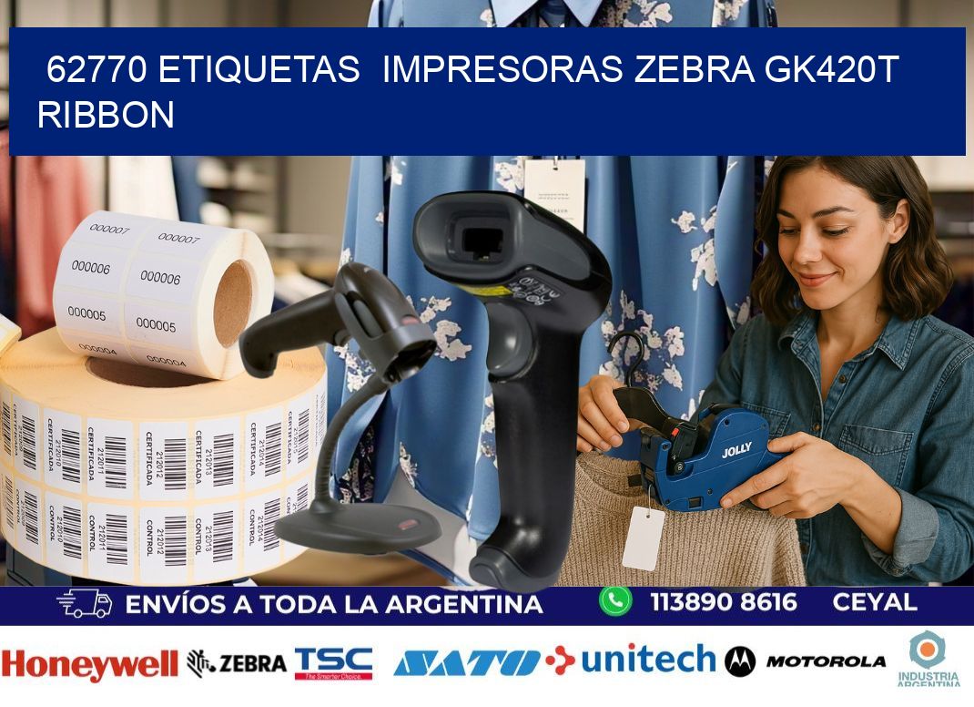 62770 Etiquetas impresoras zebra gk420t ribbon