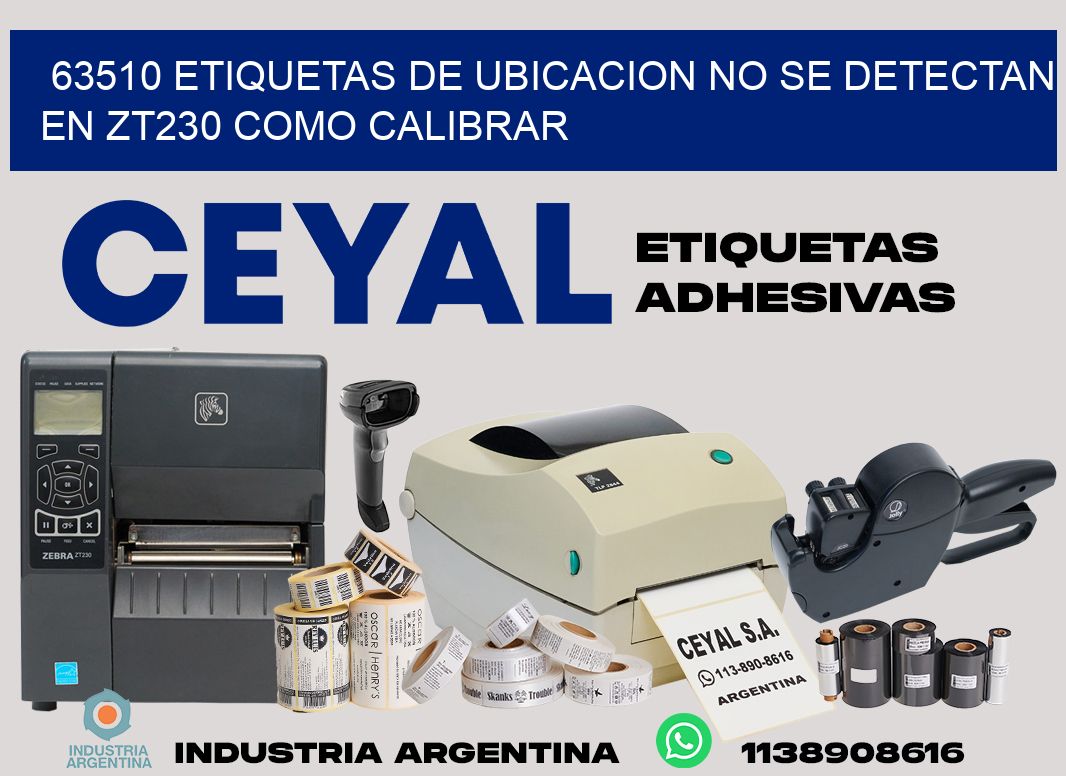 63510 etiquetas de ubicacion no se detectan en zt230 como calibrar