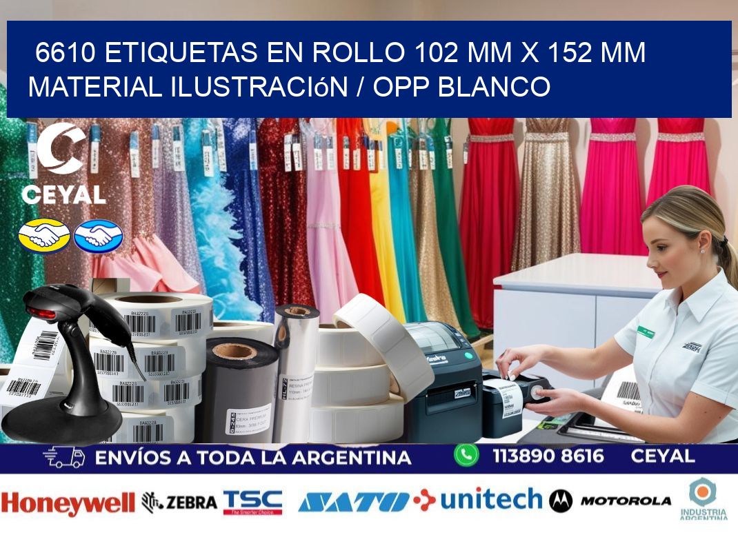 6610 Etiquetas en rollo 102 mm x 152 mm material Ilustración / OPP Blanco