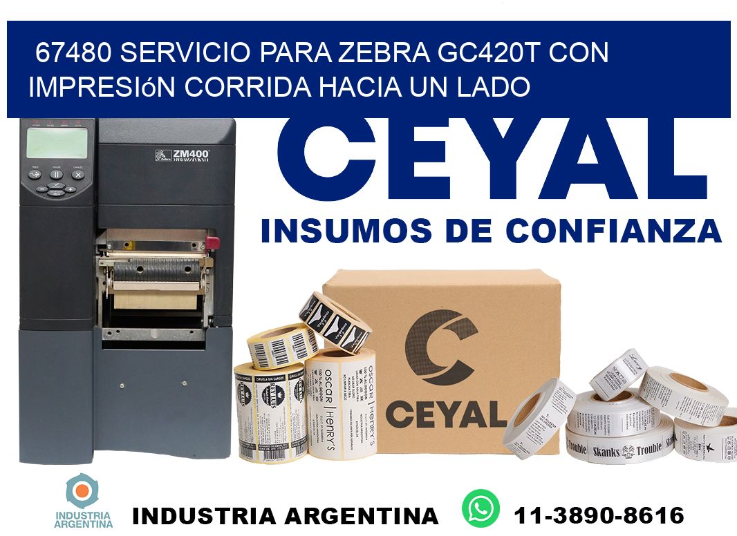 67480 servicio para zebra gc420t con impresión corrida hacia un lado