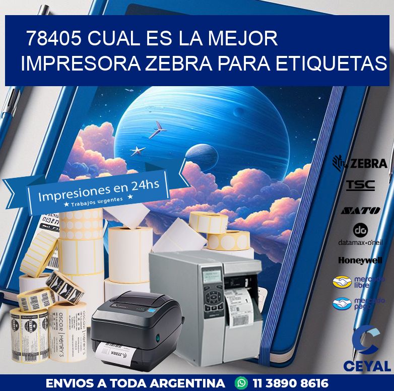 78405 cual es la mejor impresora zebra para etiquetas