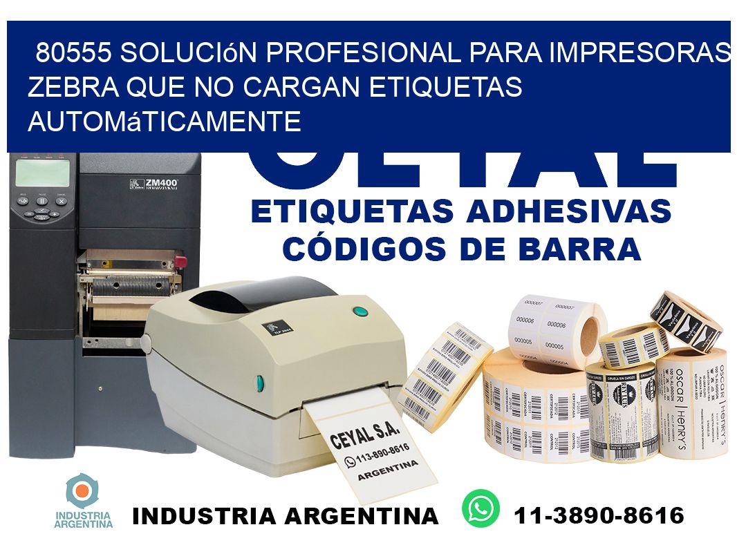 80555 solución profesional para impresoras zebra que no cargan etiquetas automáticamente