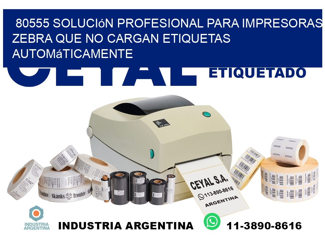 80555 solución profesional para impresoras zebra que no cargan etiquetas automáticamente
