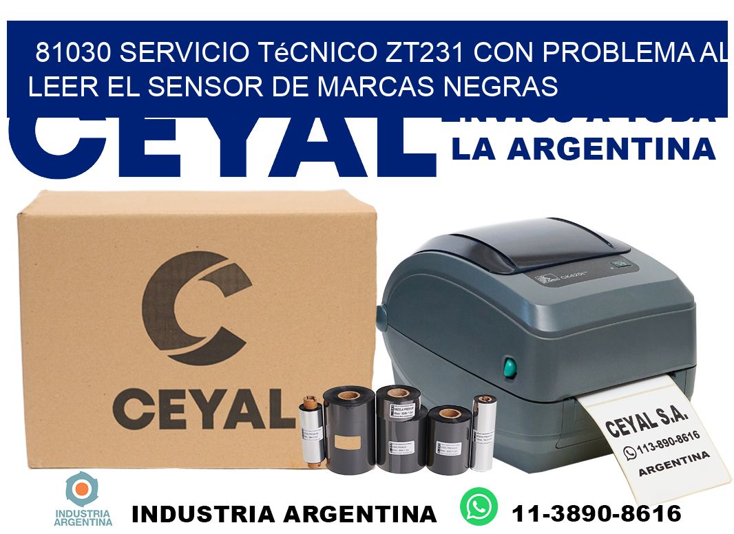81030 servicio técnico zt231 con problema al leer el sensor de marcas negras