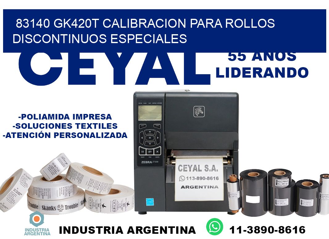 83140 gk420t calibracion para rollos discontinuos especiales