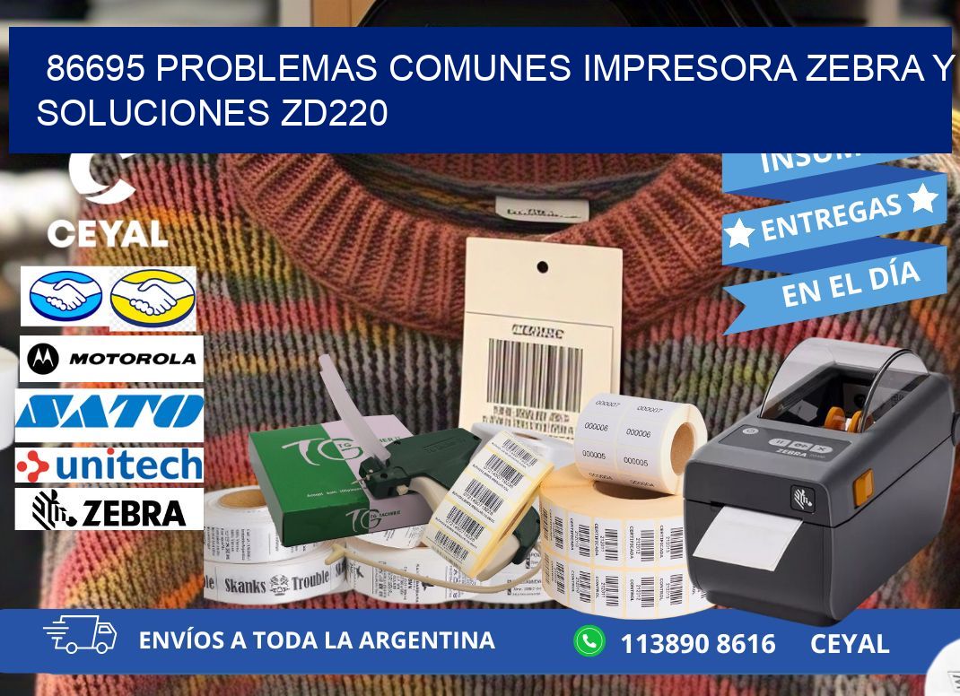 86695 problemas comunes impresora Zebra y soluciones ZD220