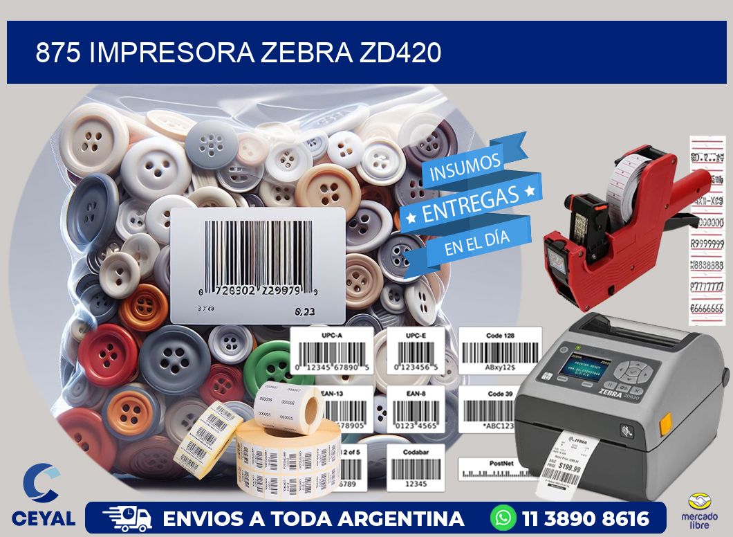 875 Impresora Zebra ZD420