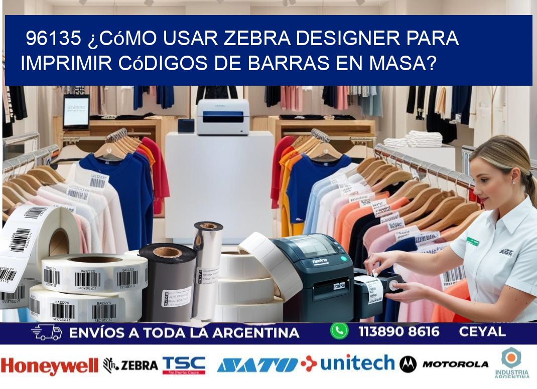 96135 ¿Cómo usar Zebra Designer para imprimir códigos de barras en masa?