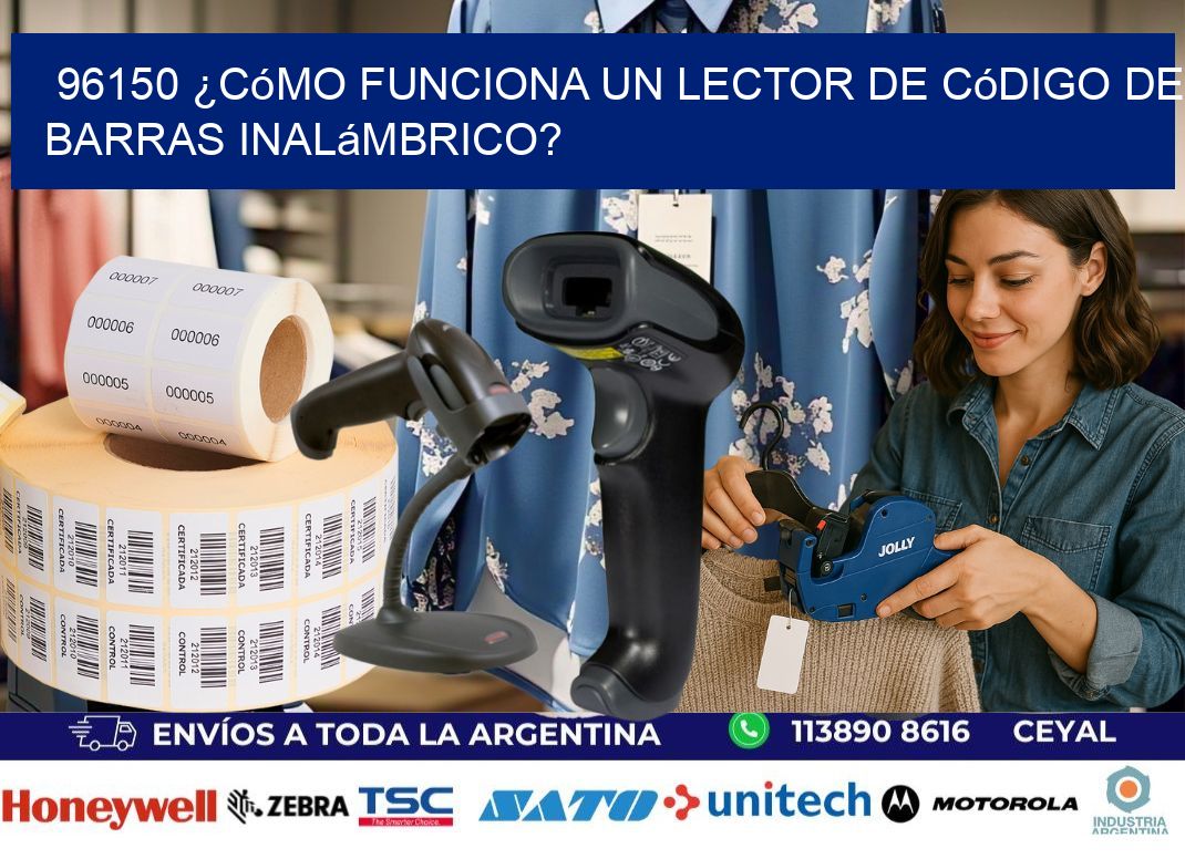 96150 ¿Cómo funciona un lector de código de barras inalámbrico?