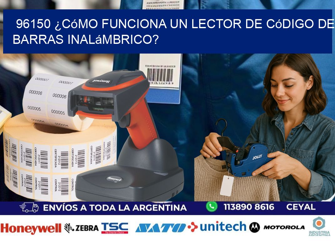 96150 ¿Cómo funciona un lector de código de barras inalámbrico?