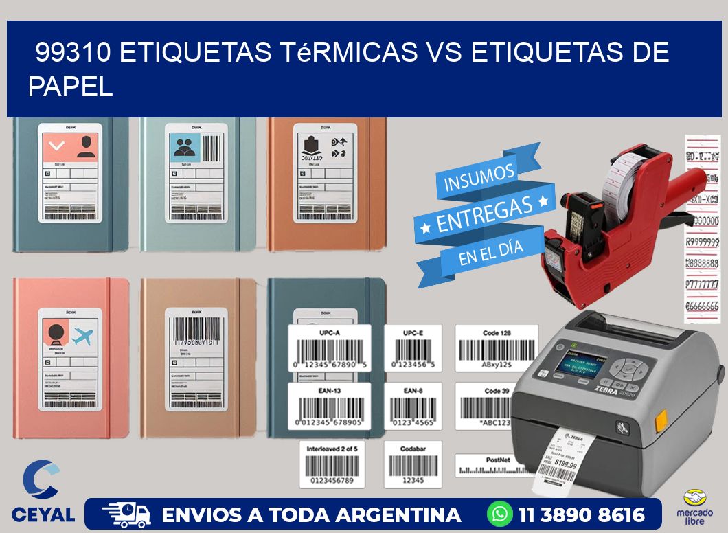 99310 etiquetas térmicas vs etiquetas de papel