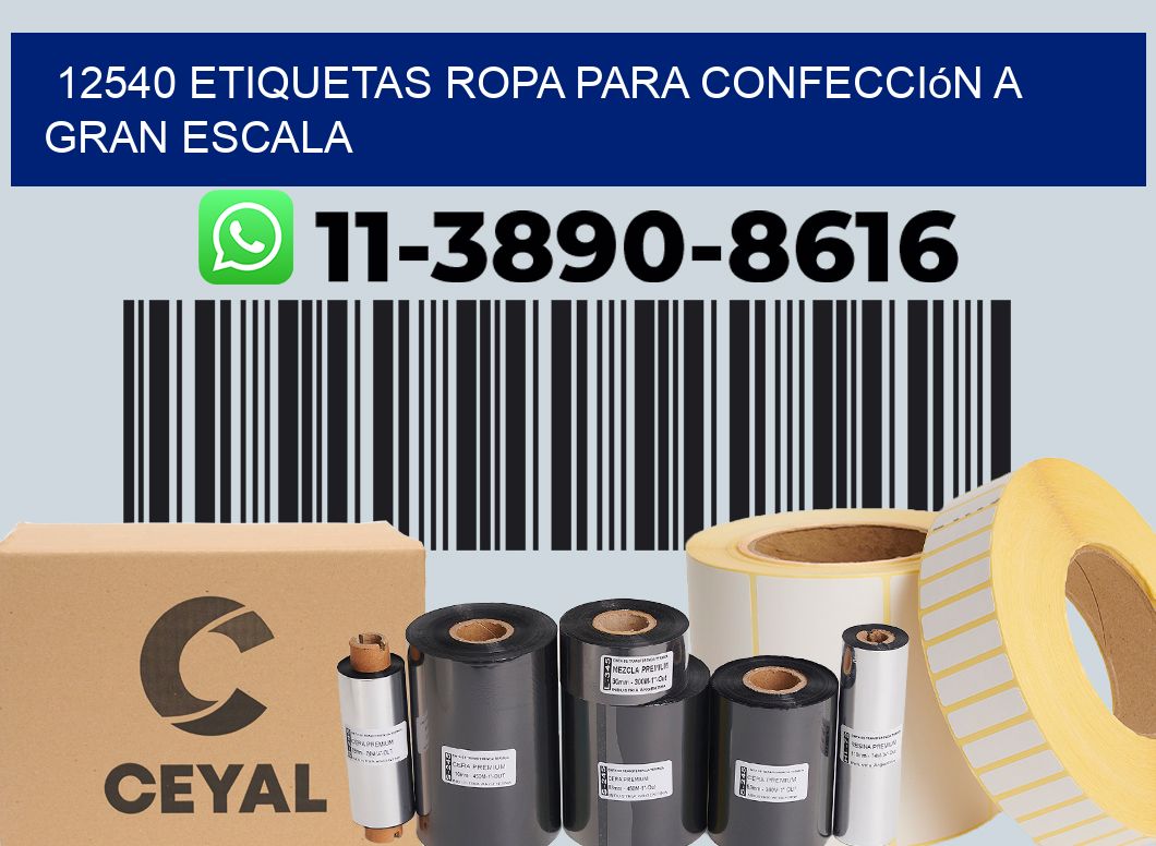 12540 Etiquetas ropa para confección a gran escala