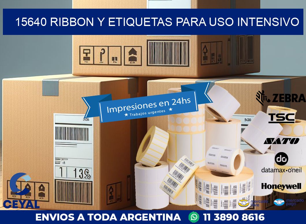 15640 ribbon y etiquetas para uso intensivo