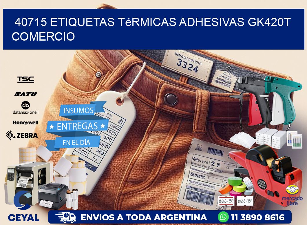 40715 etiquetas térmicas adhesivas gk420t comercio