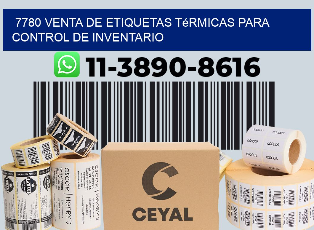 7780 venta de etiquetas térmicas para control de inventario