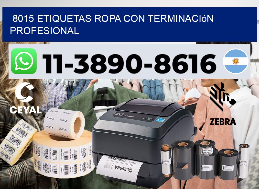 8015 Etiquetas ropa con terminación profesional