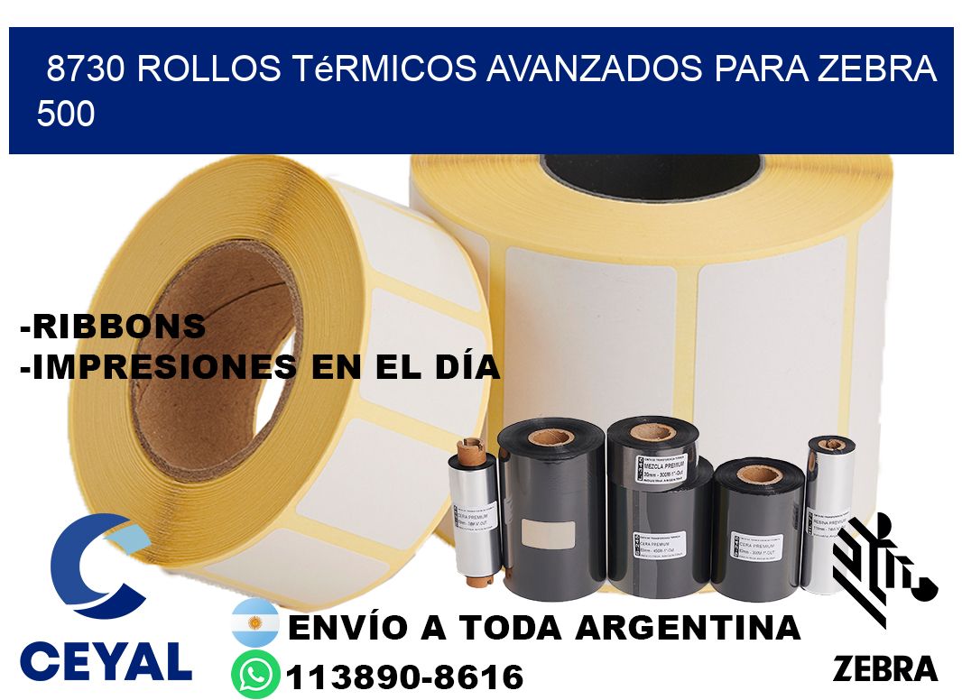 8730 rollos térmicos avanzados para zebra 500