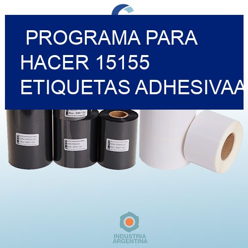 Programa para hacer 15155 etiquetas adhesivaa