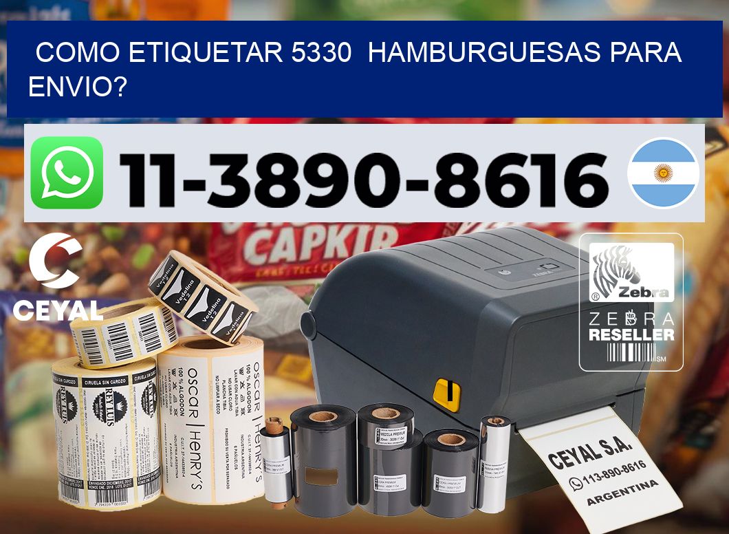 como etiquetar 5330  hamburguesas para envio?