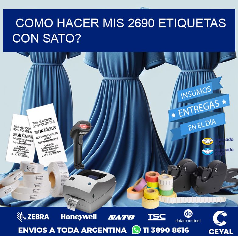 como hacer mis 2690 etiquetas con sato?