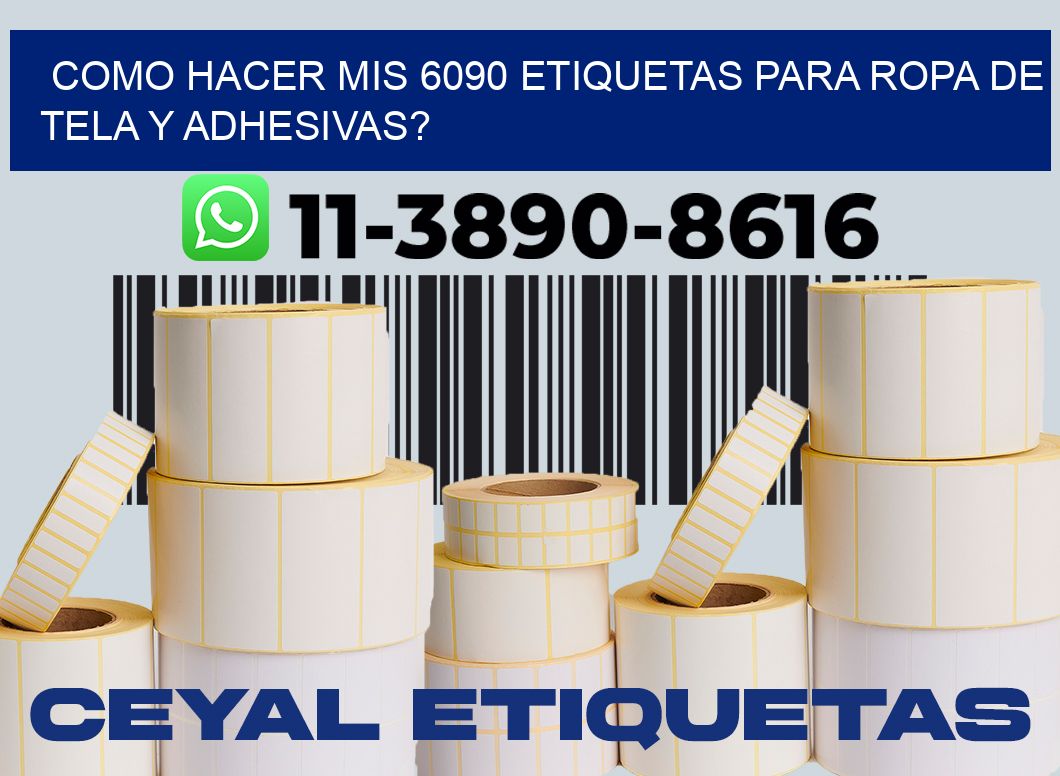 como hacer mis 6090 etiquetas para ropa de tela y adhesivas?