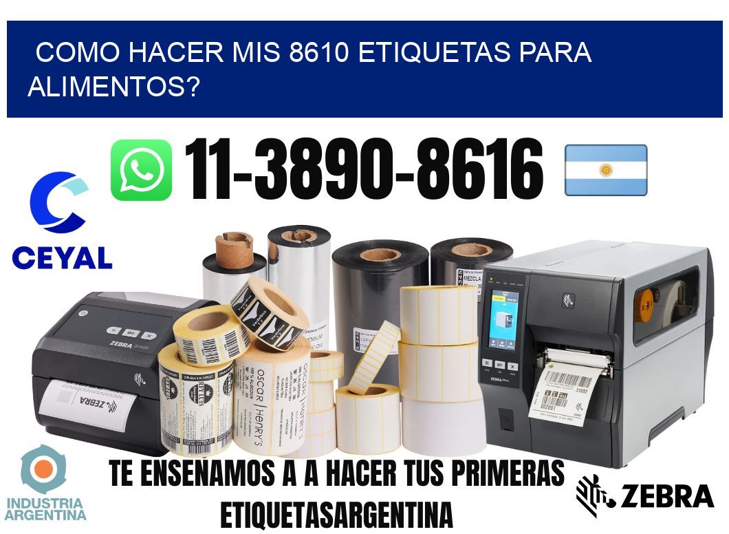 como hacer mis 8610 etiquetas para alimentos?