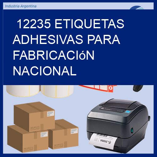 12235 Etiquetas adhesivas para fabricación nacional