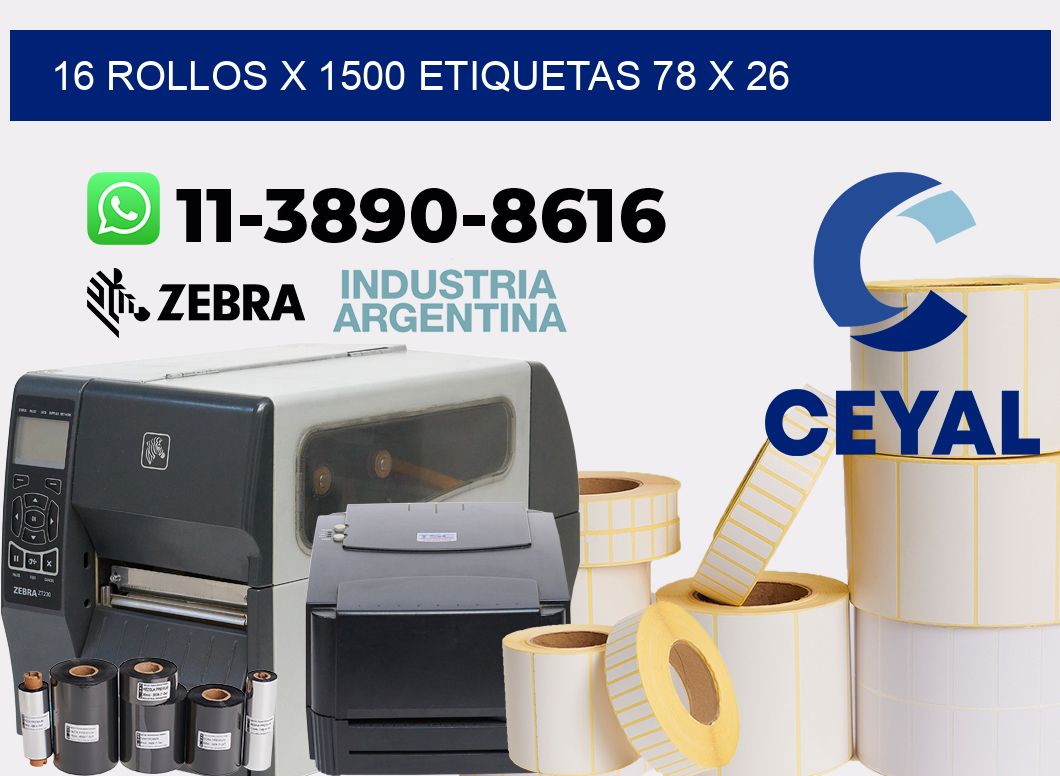 16 rollos x 1500 etiquetas 78 x 26