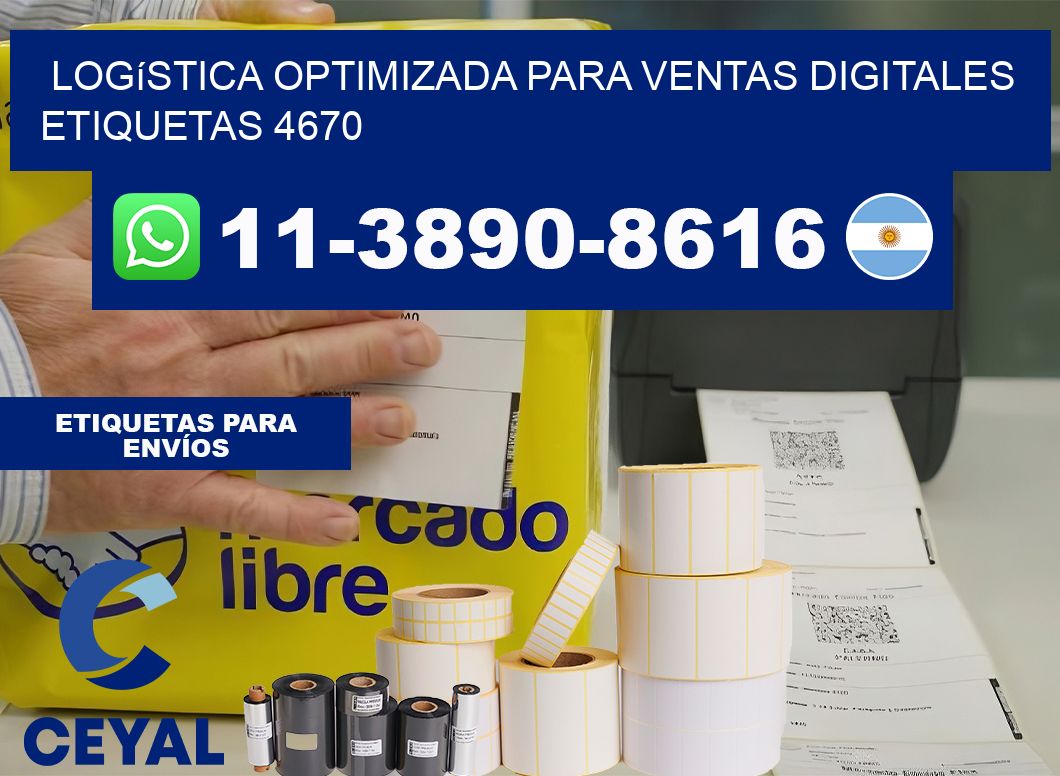 Logística optimizada para ventas digitales  etiquetas 4670