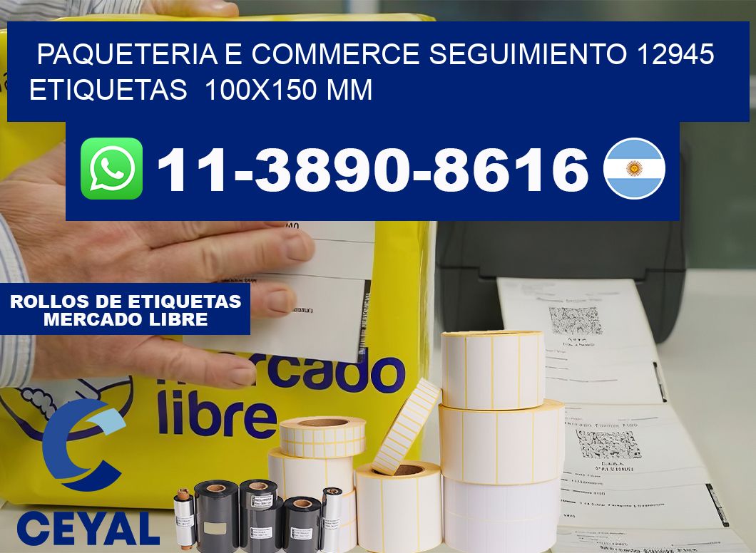 Paqueteria e commerce seguimiento 12945   etiquetas  100×150 mm