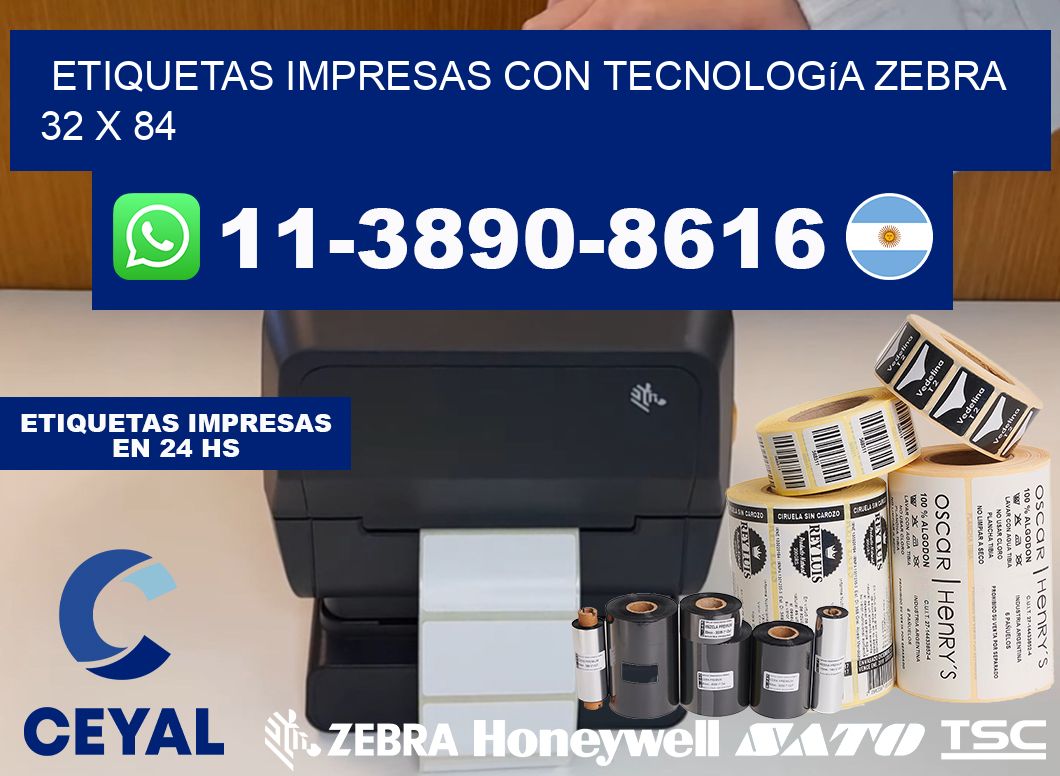etiquetas impresas con tecnología Zebra 32 x 84