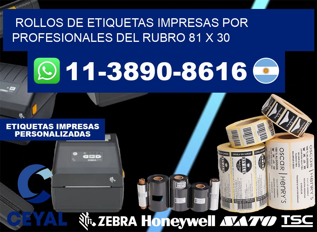 rollos de etiquetas impresas por profesionales del rubro 81 x 30