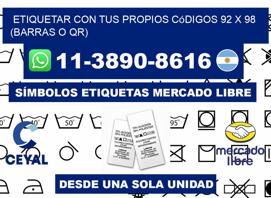 Etiquetar con tus propios códigos 92 x 98 (barras o QR)