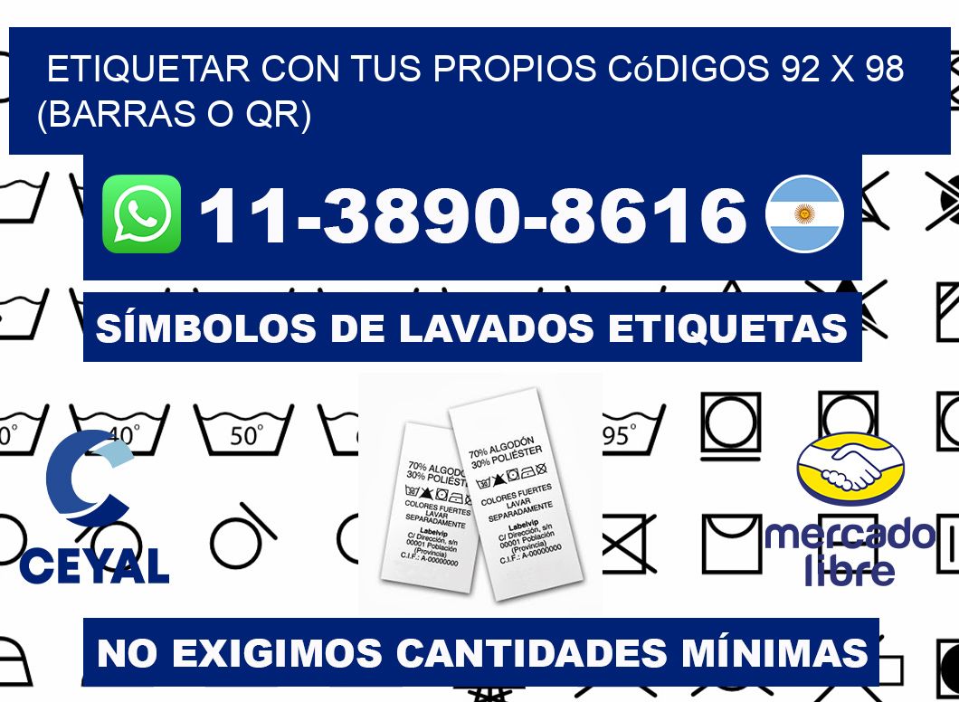 Etiquetar con tus propios códigos 92 x 98 (barras o QR)