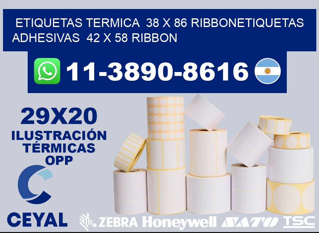 Etiquetas termica 38 x 86 ribbonEtiquetas adhesivas 42 x 58 ribbon