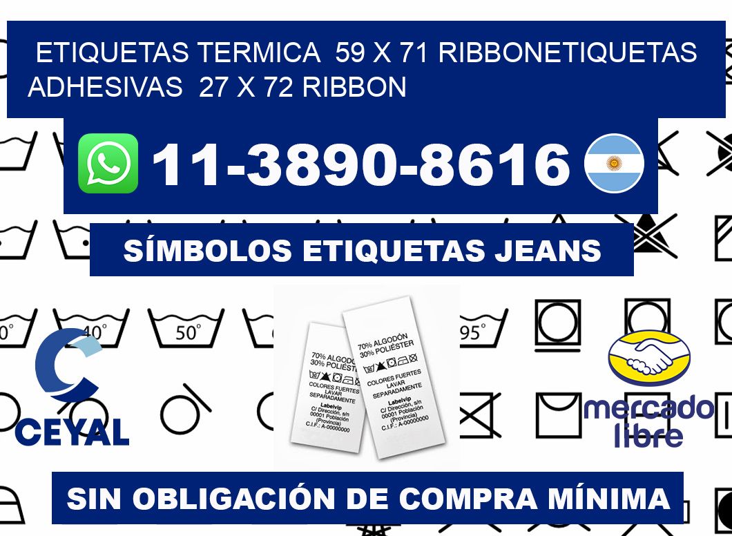 Etiquetas termica  59 x 71 ribbonEtiquetas adhesivas  27 x 72 ribbon