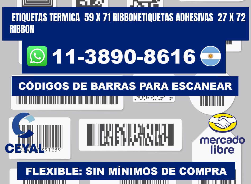 Etiquetas termica  59 x 71 ribbonEtiquetas adhesivas  27 x 72 ribbon