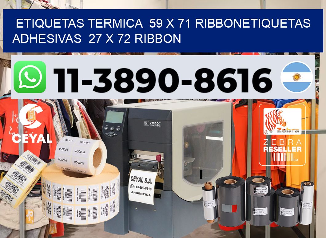 Etiquetas termica  59 x 71 ribbonEtiquetas adhesivas  27 x 72 ribbon