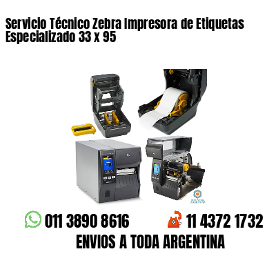 Servicio Técnico Zebra Impresora de Etiquetas Especializado 33 x 95
