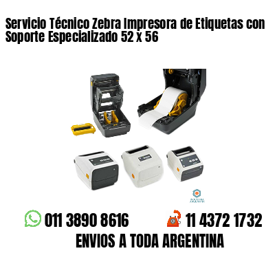 Servicio Técnico Zebra Impresora de Etiquetas con Soporte Especializado 52 x 56