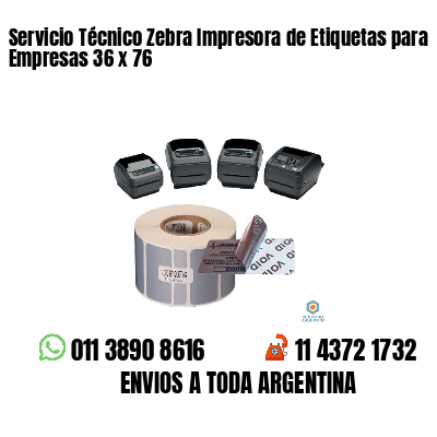 Servicio Técnico Zebra Impresora de Etiquetas para Empresas 36 x 76